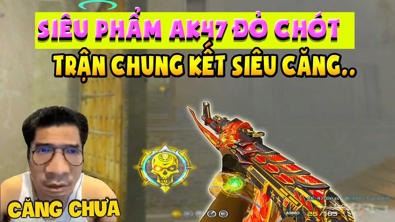 ► Bình luận Đột Kích - Ak47 Beast World Champion - Tưởng không căng nhưng lại căng không tưởng