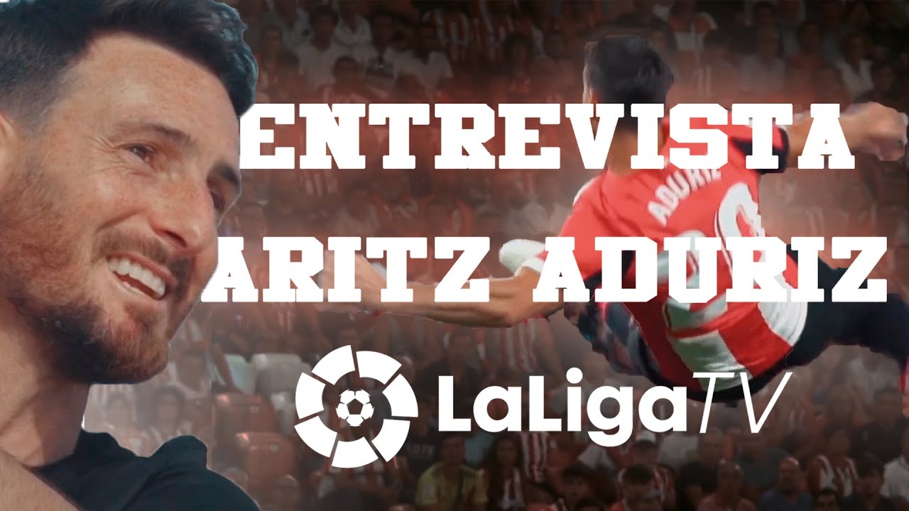 🔴 ⚽️Entrevista a Aritz Aduriz. La Liga TV ⚽️🔴