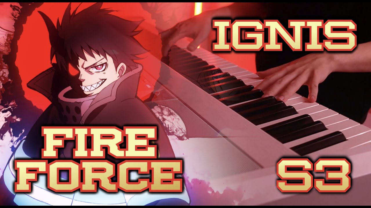 (Fire Force Season 3 Part 2 OP) Takanori Nishikawa - IGNIS | Piano Cover