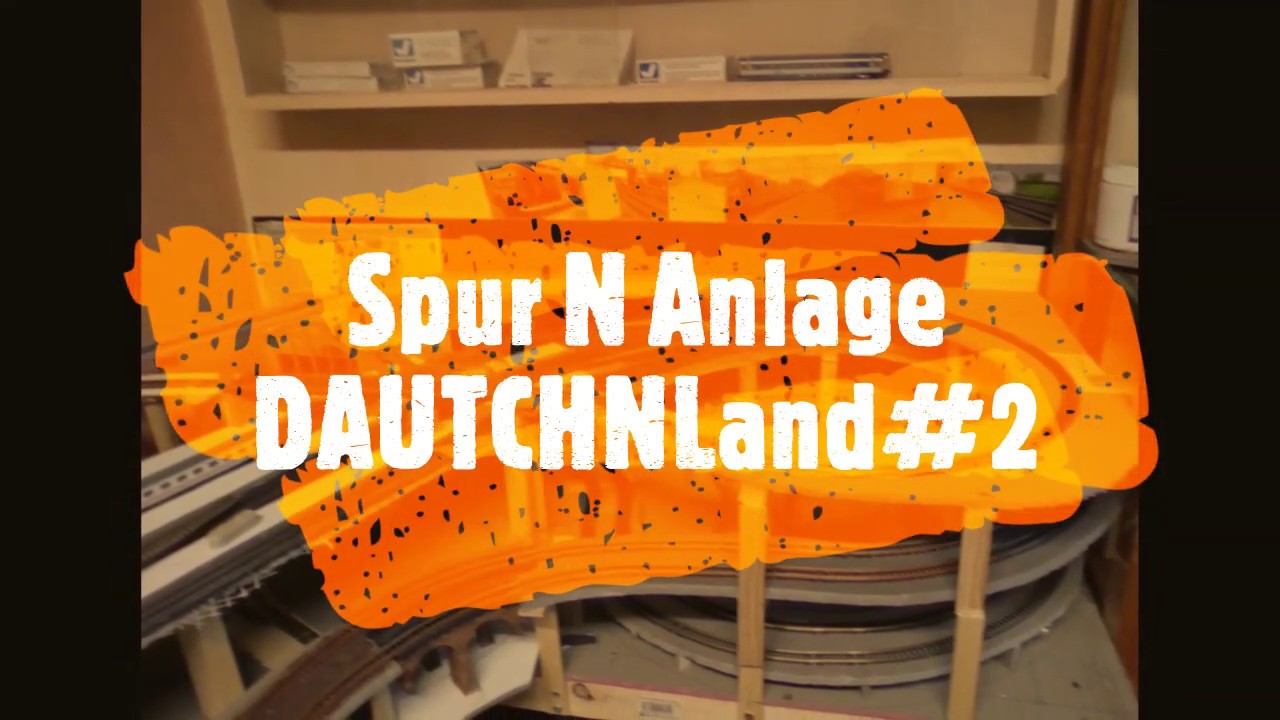 N Modellbahnprojekt DAUTCHNLand#2