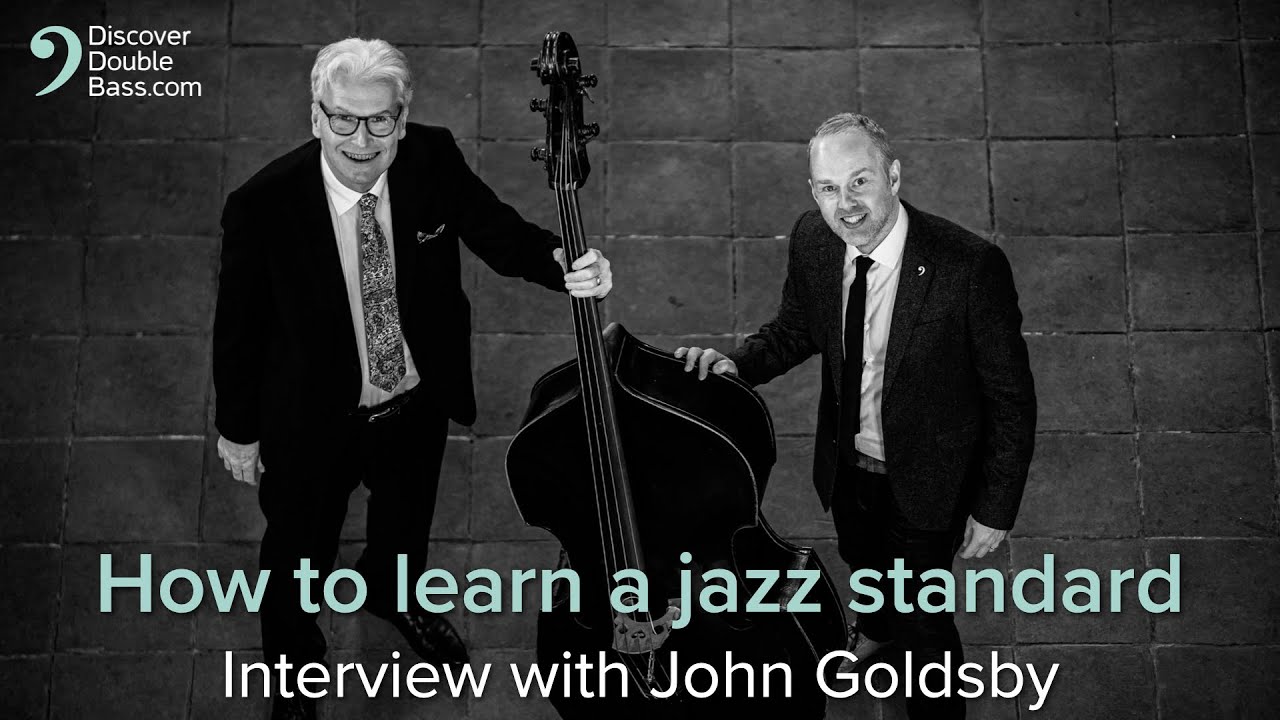 How to learn a jazz standard – John Goldsby Interview/Performance