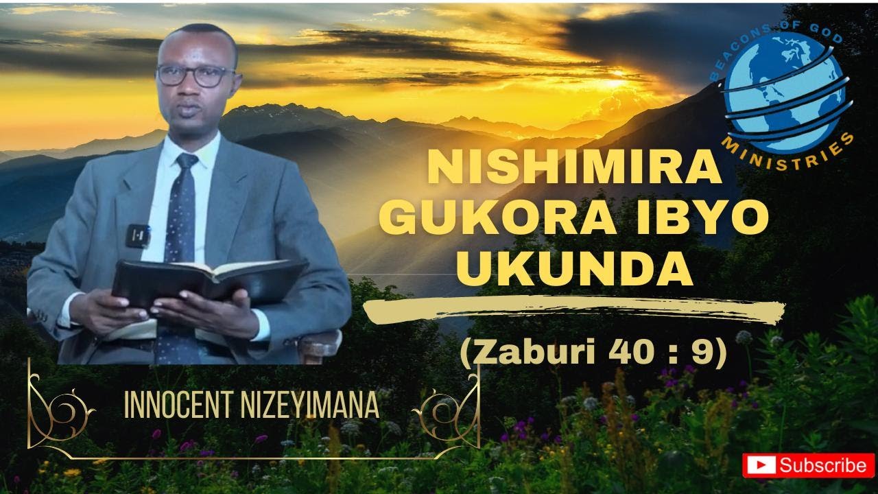 NISHIMIRA GUKORA IBYO UKUNDA by INNOCENT NIZEYIMANA