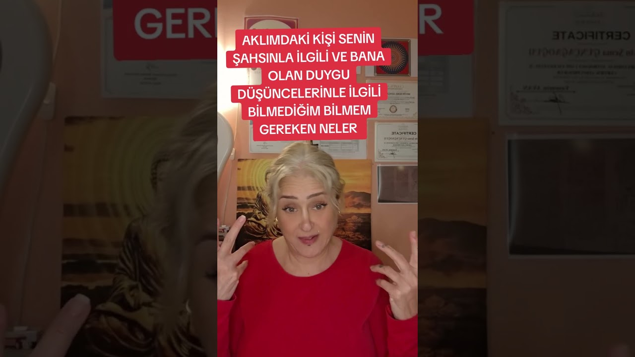 AKLIMDAKİ KİŞİ SENİNLE İLGİLİ VE BANA OLAN DUYGU DÜŞÜNCELERİNLE İLGİLİ  BİLMEM GEREKEN NELER VAR