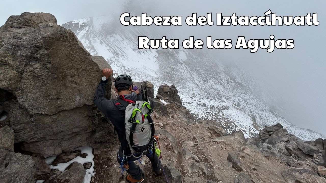 Una de las rutas más difíciles de México: la ruta de las agujas en el Iztaccíhuatl (muy expuesta)
