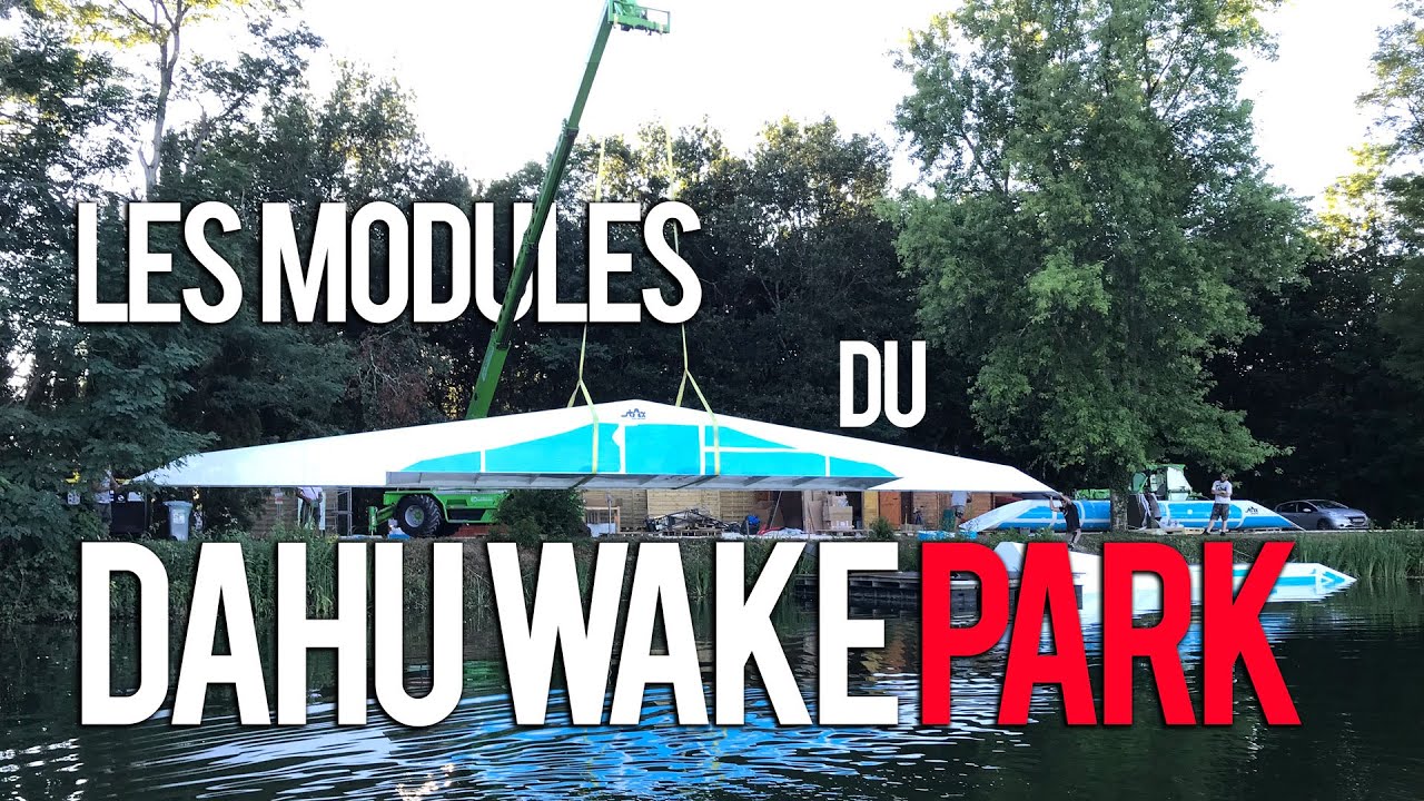 Rétrospective sur le déchargement et montage des modules du Dahu Wake Park