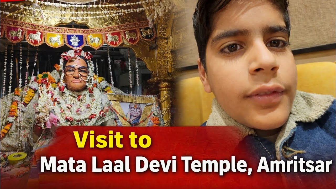 🙏 Visit to Mata Laal Devi Temple, Amritsar | Full Darshan & Temple Tour
