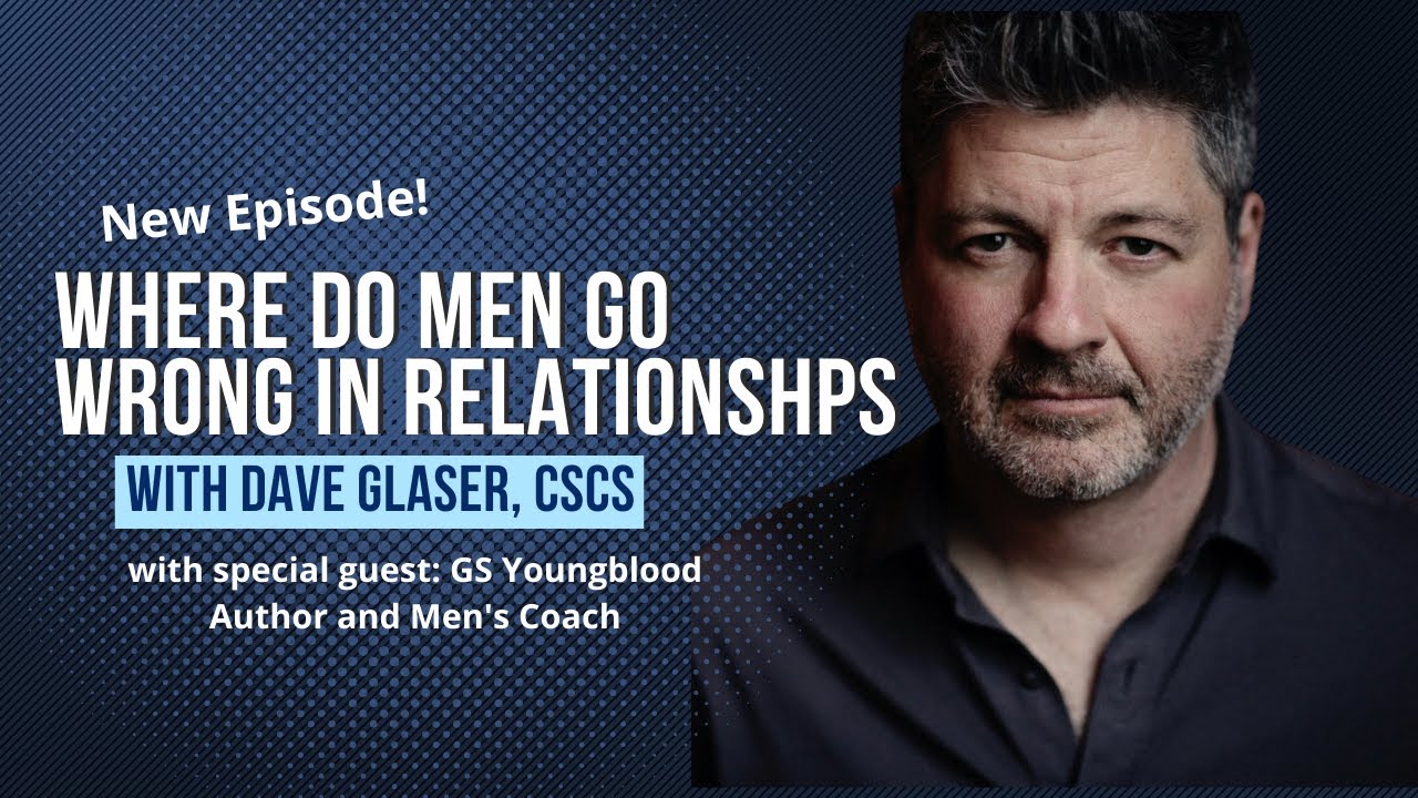 Where do Men Go Wrong in Relationships with GS Youngblood