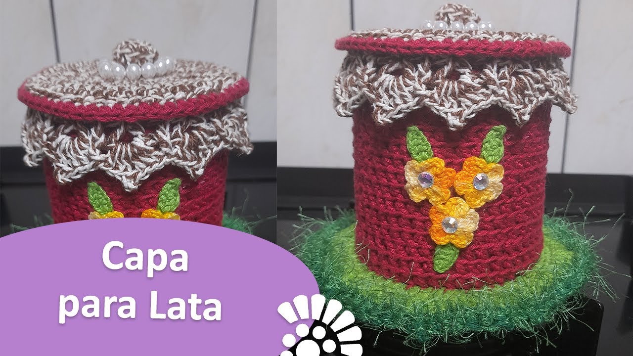 Capa para Lata de Crochê - Passo a Passo