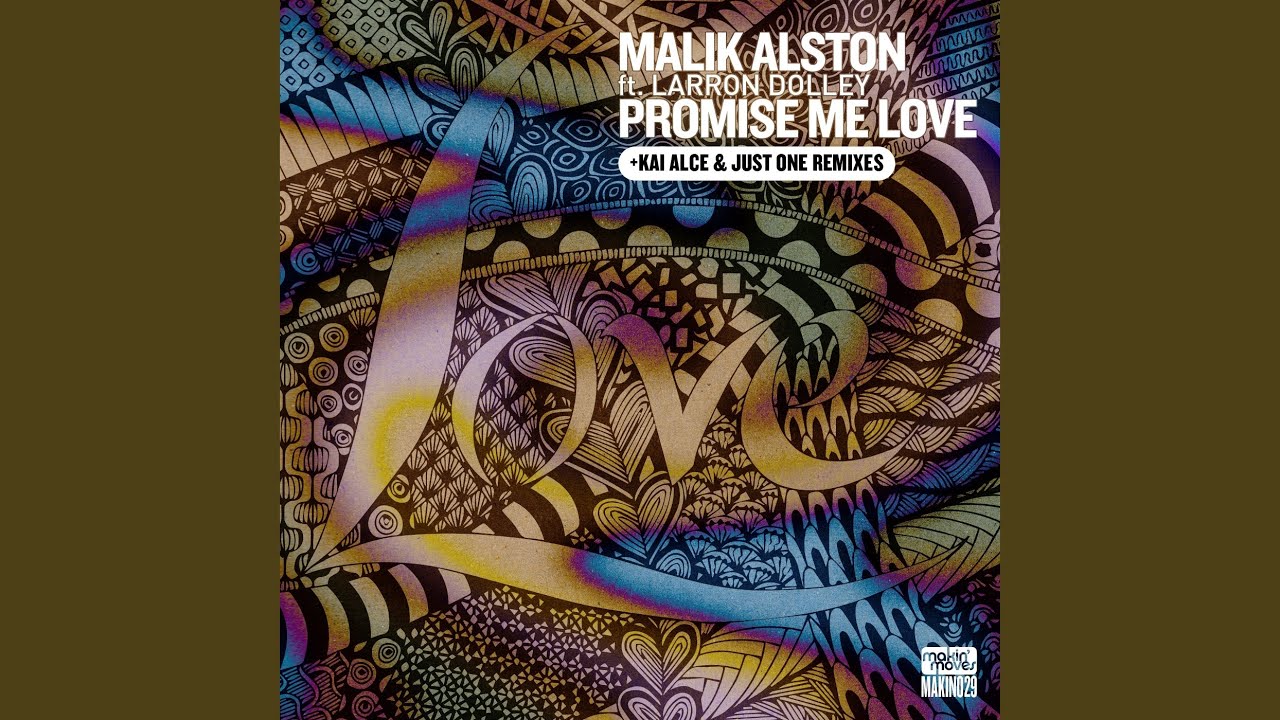 Promise Me Love (Kai Alce Remix) (feat. Laronn Dolley)