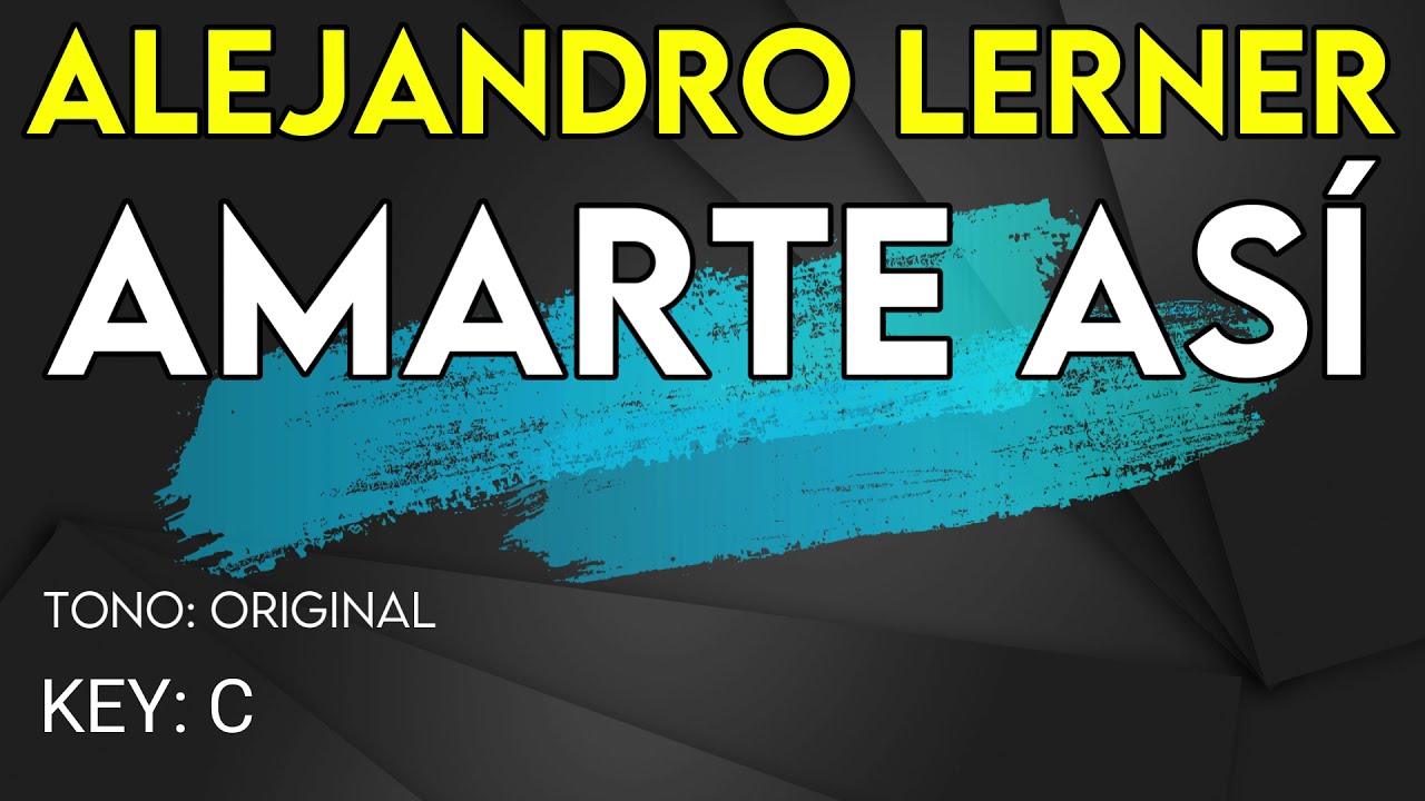 Alejandro Lerner - Amarte Así - karaoke Instrumental