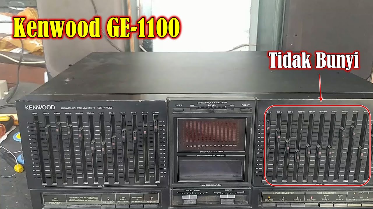 Equalizer Kenwood GE-1100 Rusak Channel Tidak Bunyi Sebelah