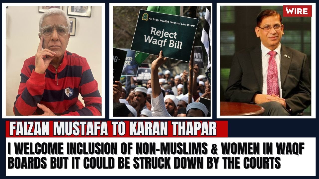I Welcome Inclusion of Non-muslims & Women in Waqf Boards but It Could Be Struck Down by the Courts