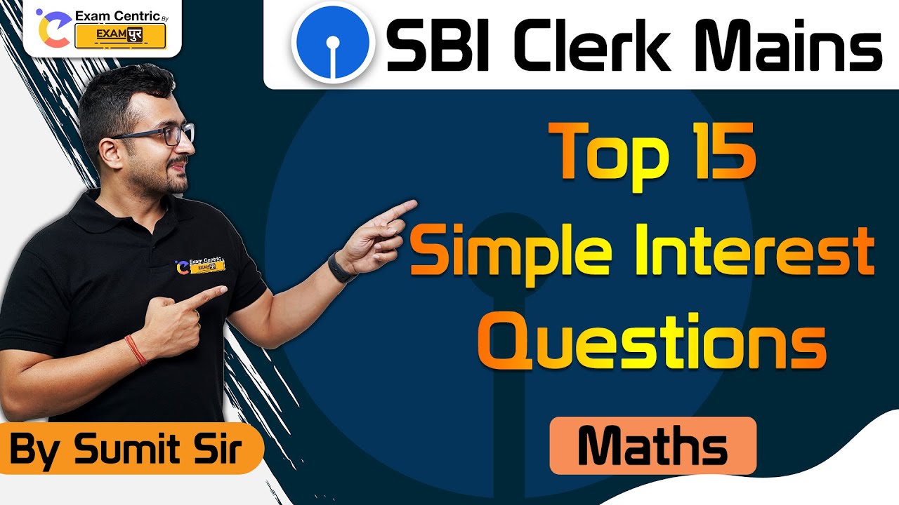 Simple Interest | SBI Clerk Mains 2021 | Sumit Sir Maths | Exam Centric