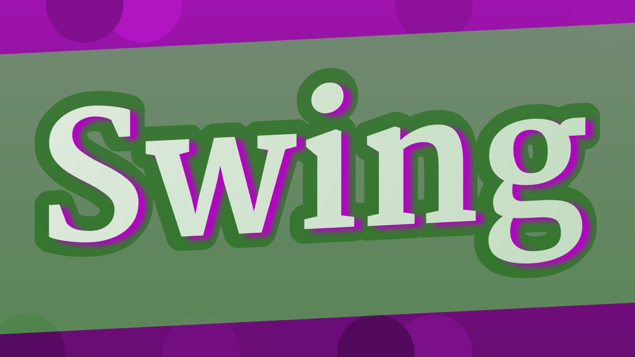 SWING pronunciation • How to pronounce SWING