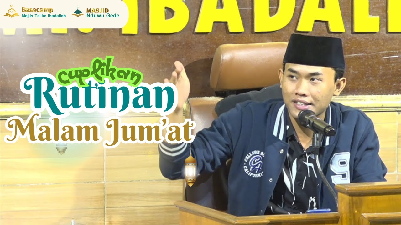 CUPLIKAN || RUTINAN MT.IBADALLAH MALAM JUM'AT || KAMIS 15 MEI 2025