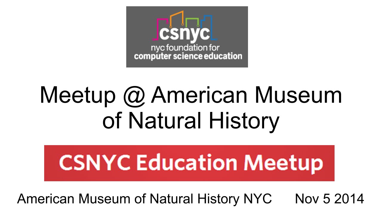 CSNYC Education Meetup at the American Museum of Natural History