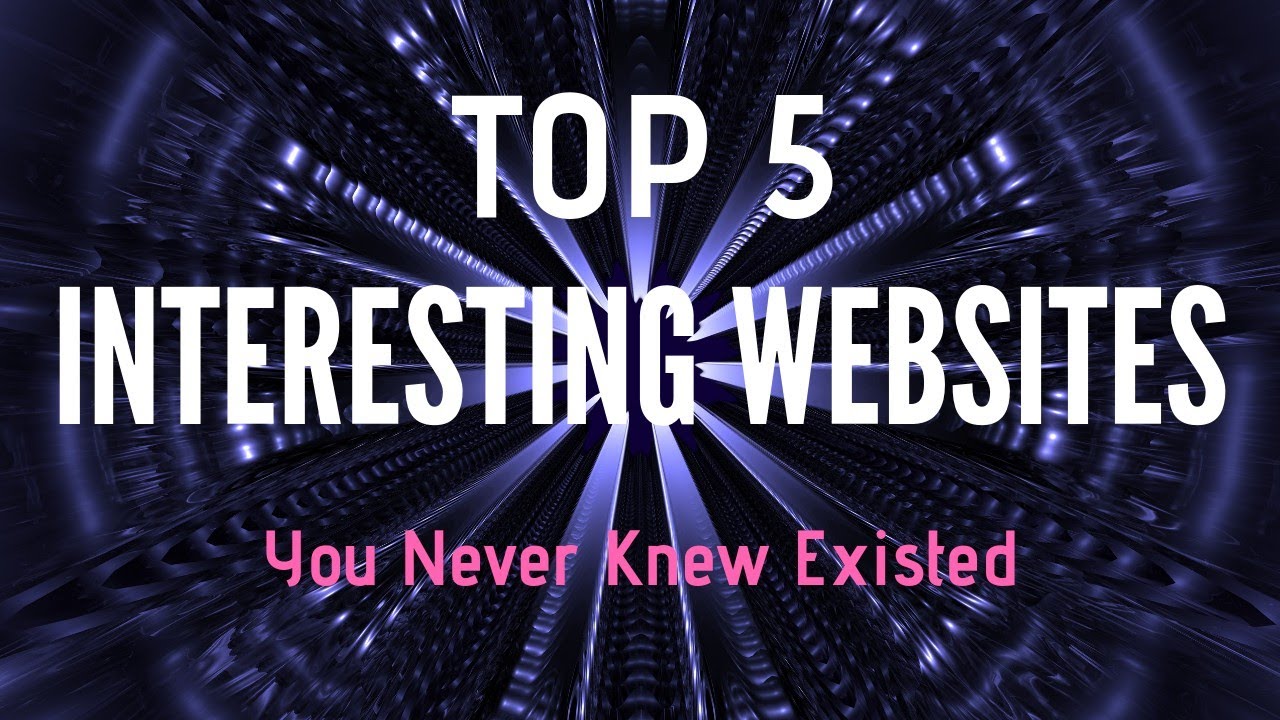 Top 5 Interesting Websites You Never Knew Existed 🔥🔥🔥