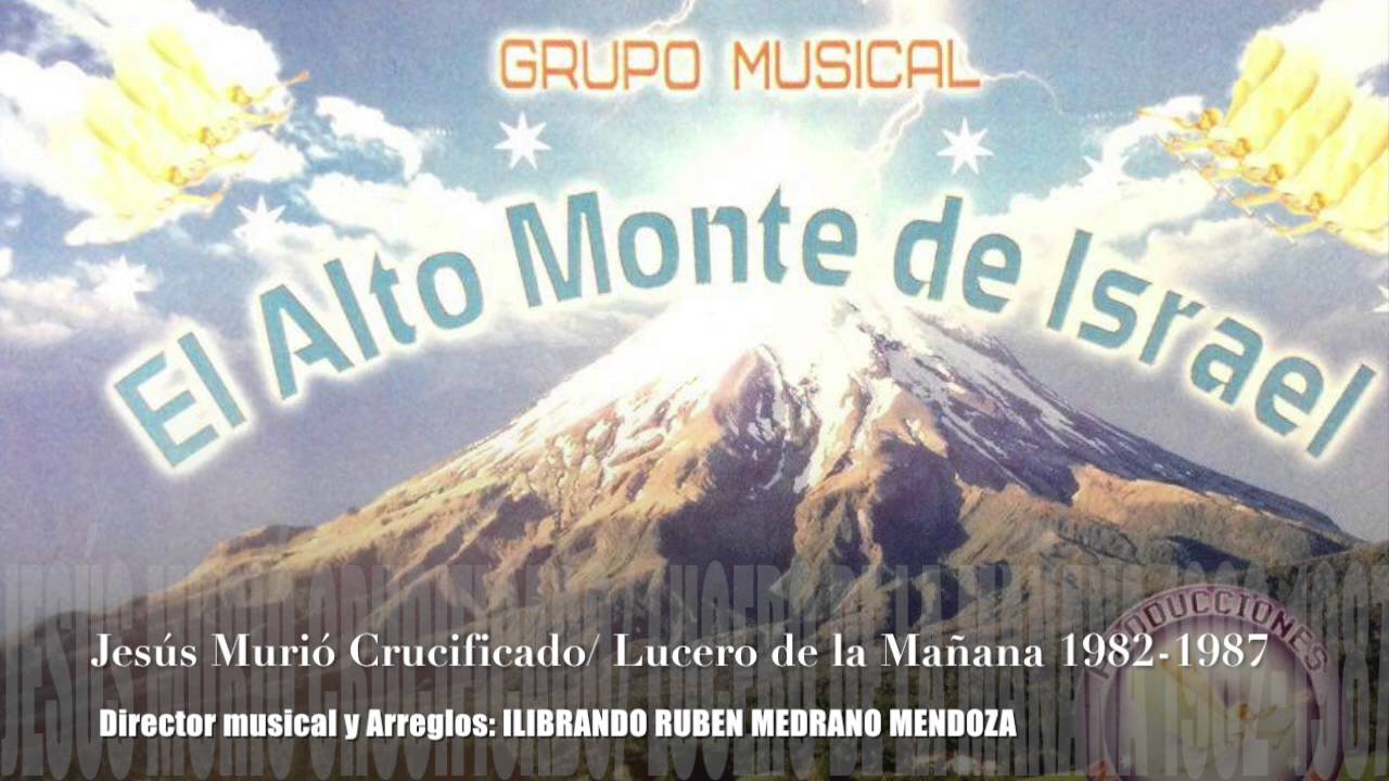 Jesús Murió Crucificado/ Lucero de la Mañana (I. Ruben Medrano M. 1982-1987)