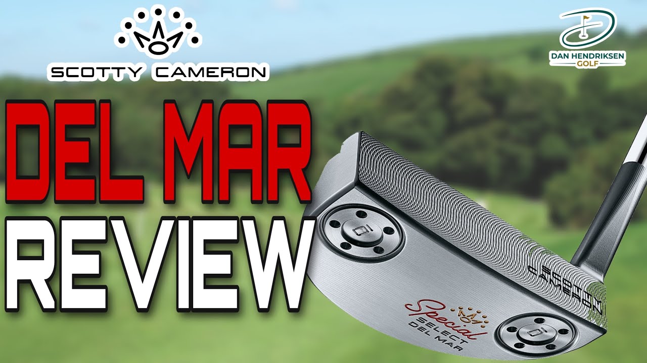 Scotty Cameron DEL MAR PUTTER REVIEW