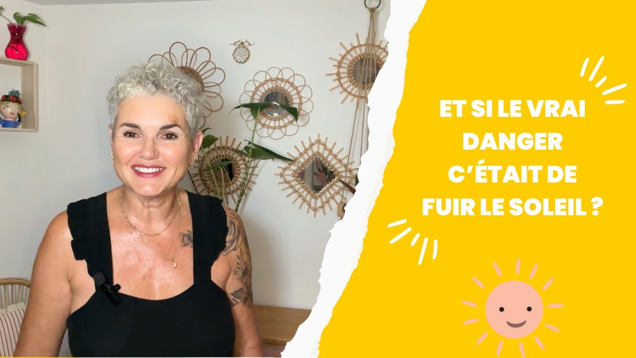 ET SI LE VRAI DANGER C'ETAIT  DE FUIR LE SOLEIL?