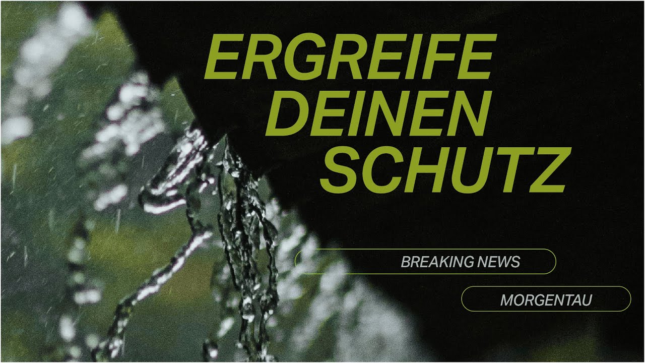 Ergreife deinen Schutz! | Morgentau - BREAKING NEWS | Peter Wenz | Gospel Forum