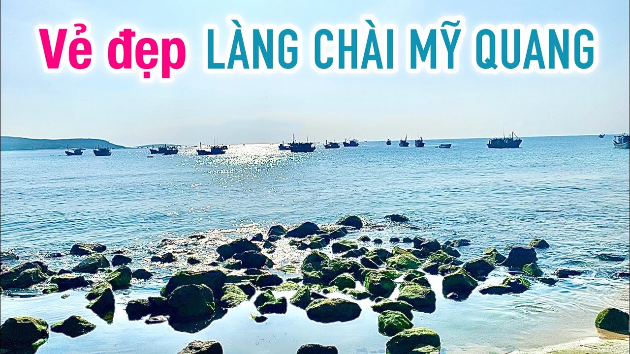 @LangChaiMyQuang | Vẻ đẹp Làng chài Mỹ Quang.