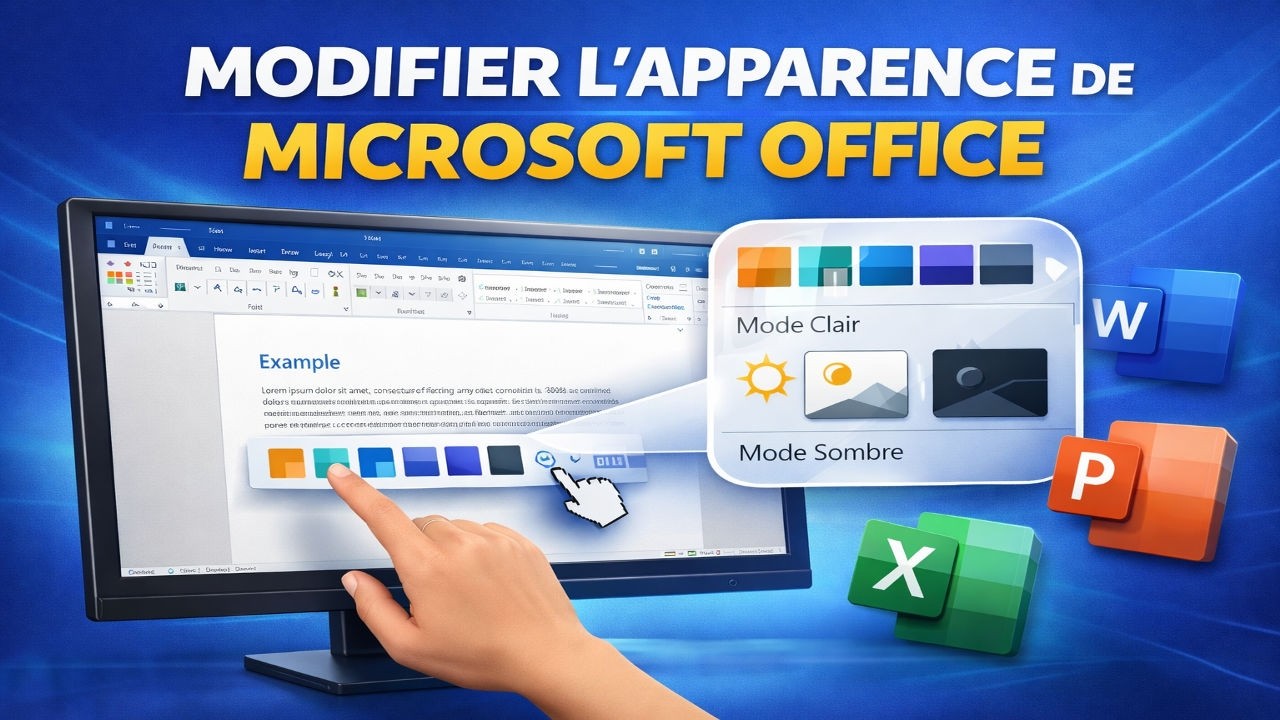 🎨 Comment modifier l’apparence de Microsoft Office (Word, Excel, PowerPoint)
