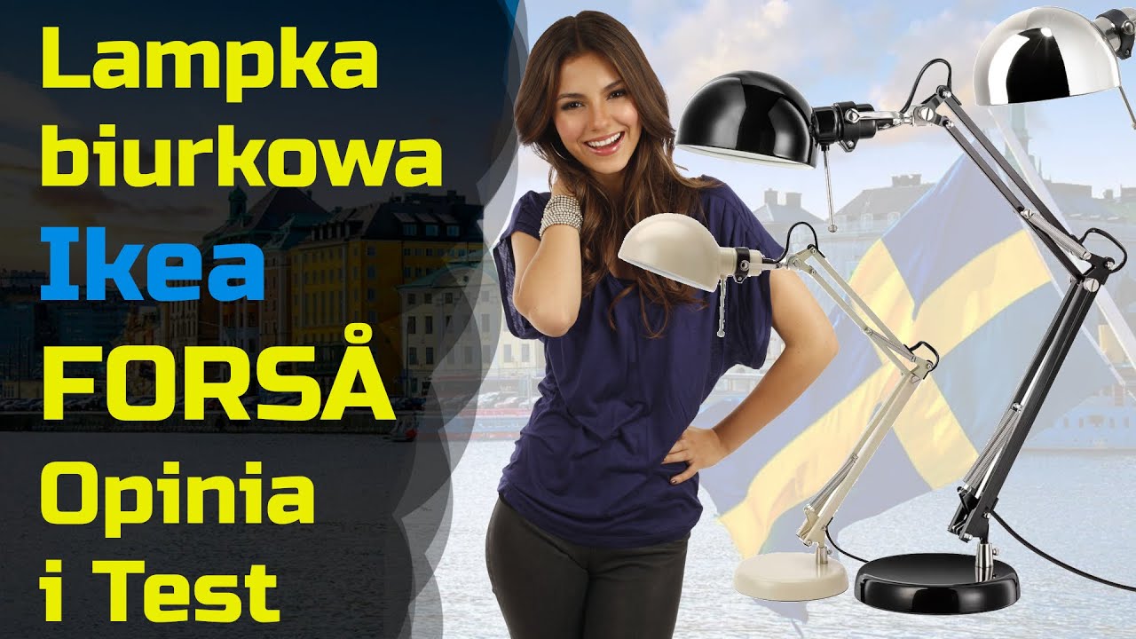 Lampka biurkowa IKEA FORSA – Opinia