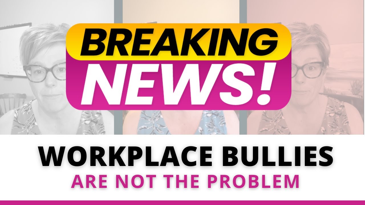 Why Bullies are Not the Real Problem at Work!
