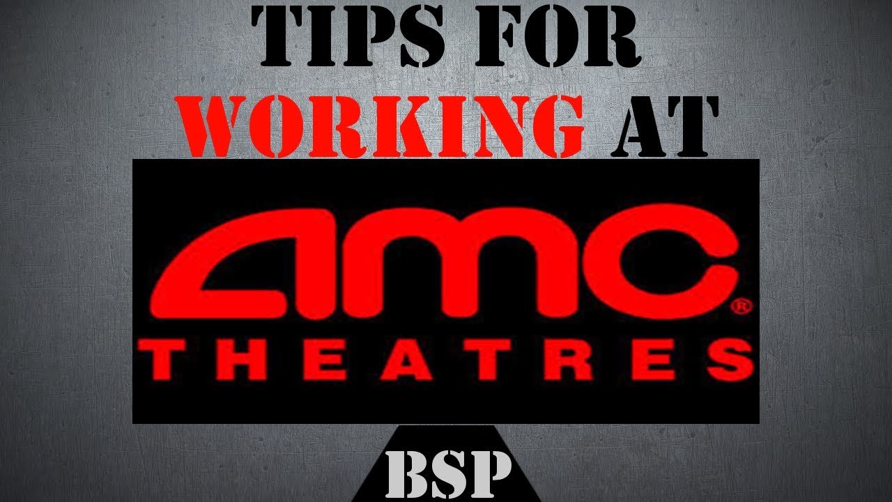 Working For AMC Theatres | Tips For Success
