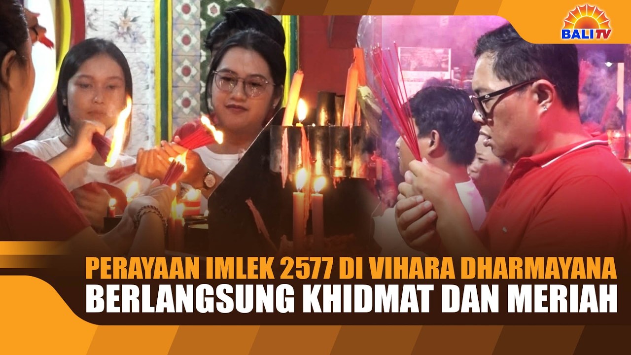 PERAYAAN IMLEK 2577 DI VIHARA DHARMAYANA BERLANGSUNG KHIDMAT DAN MERIAH