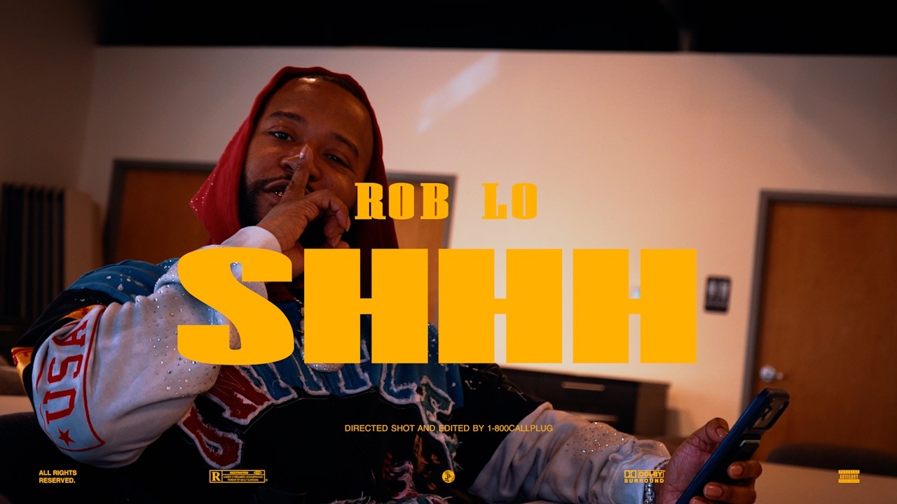 Rob Lo - Shhh (OFFICIAL VIDEO)