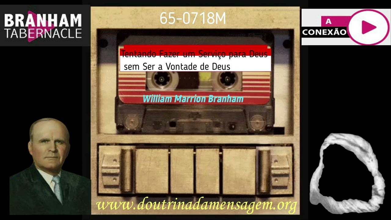 Tentando Fazer um Serviço para Deus sem Ser a Vontade de Deus  - William Marrion Branham