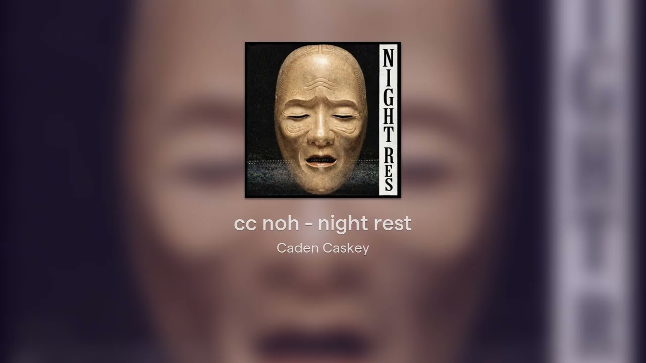 cc noh - night rest