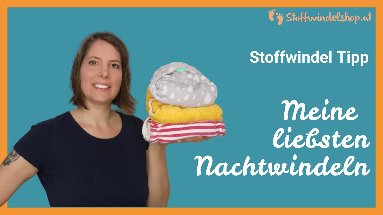 Welche Stoffwindeln sind am besten in der Nacht? Meine Erfahrungen nach 2 Kindern.