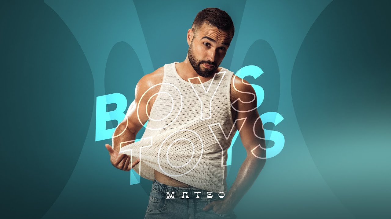 MATEO - Boys Toys (Official Music Video)