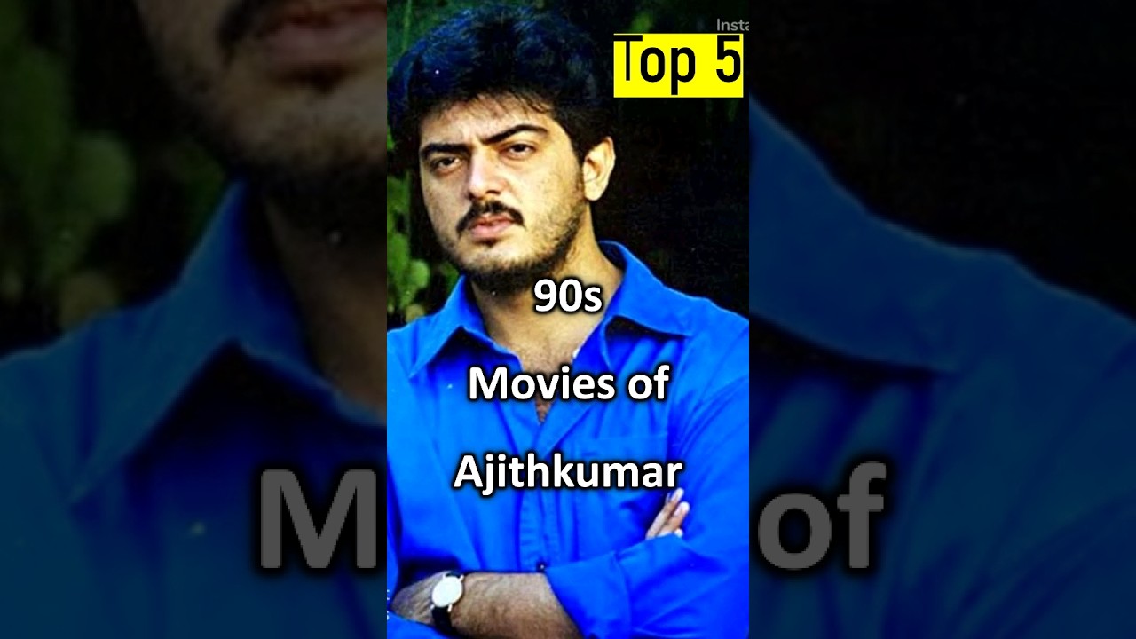 #90s ajith movies #top5ajith movies #tamilmovies