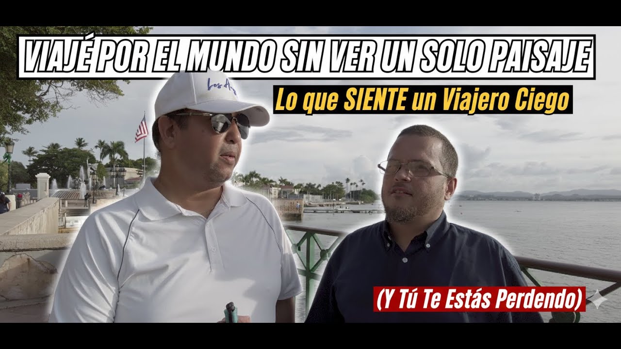 VIAJÉ POR EL MUNDO SIN VER UN SOLO PAISAJE | Lo que SIENTE un Viajero NO VIDENTE. @MamboNoticias