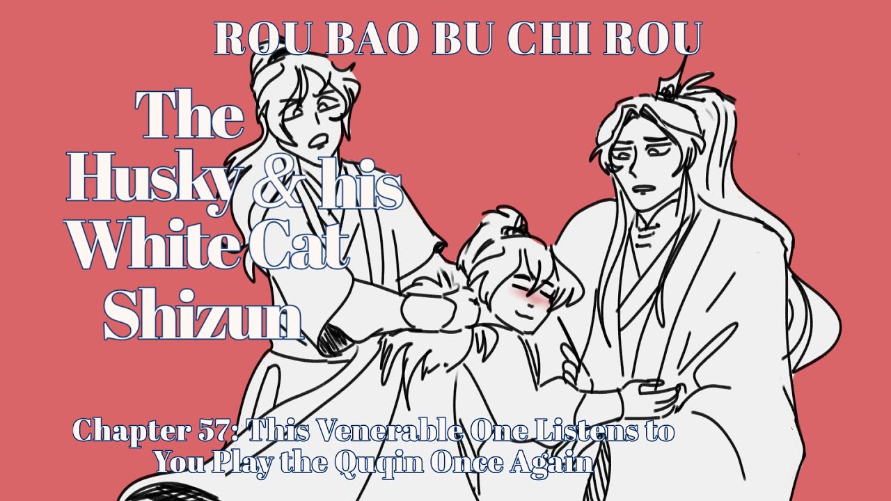 [2ha animatic]  Full Episode 57: This Venerable one listens to you play the guqin once again