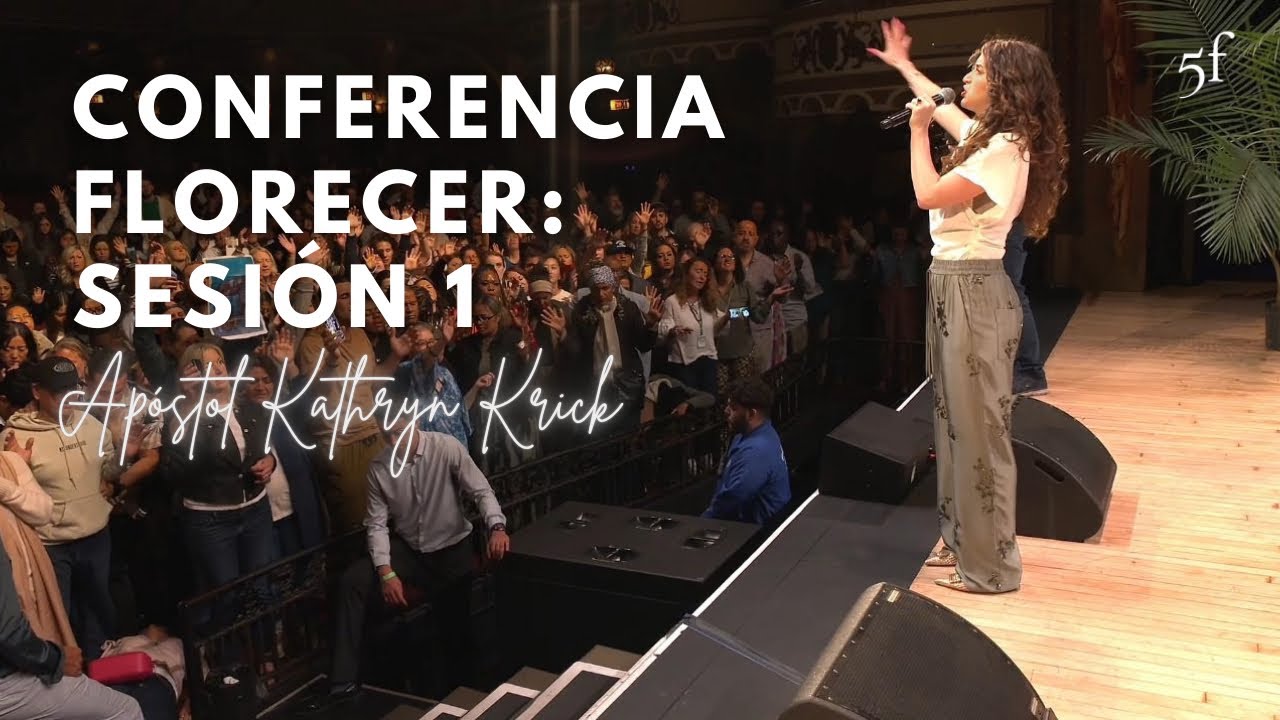 Conferencia Florecer: Sesión 1