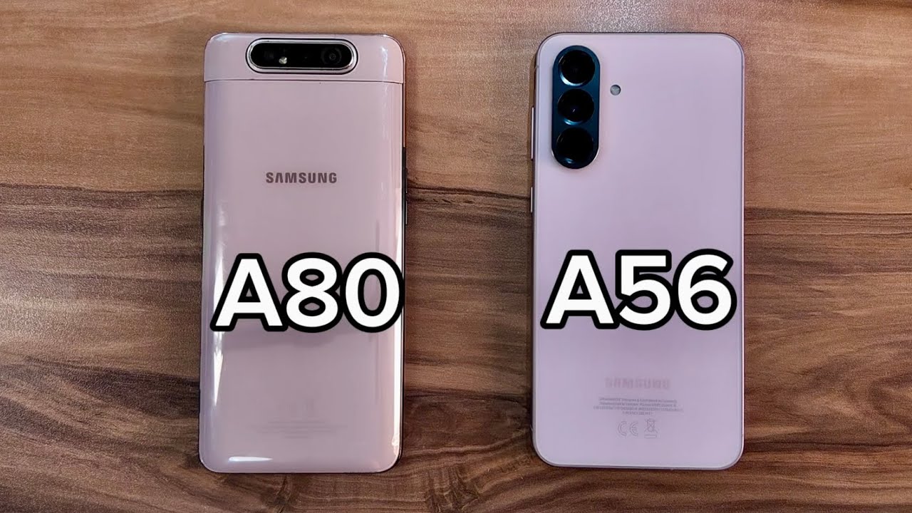 Samsung Galaxy A56 vs Samsung Galaxy A80