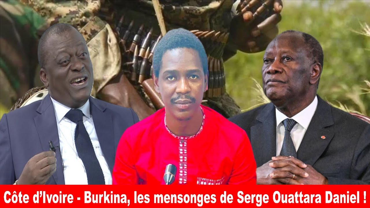 Sam Samabaly: Ivory Coast - Burkina, the lies of Serge Ouattara Daniel!