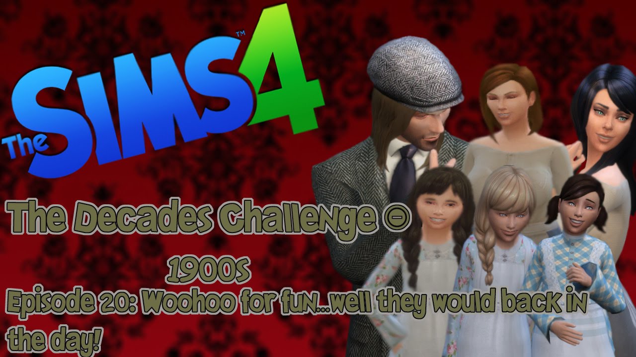 Sims 4 Decades Challenge 1900's Episode 20: Woohoo for fun, well they would back in the day!