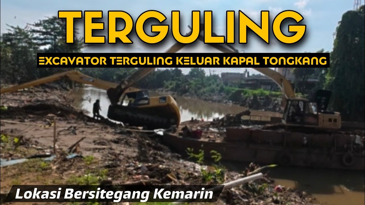 EXCAVATOR NYUSRUK DARI KAPAL TONGKANG PROYEK TANGGUL KALI BEKASI❗️LOKASI DILARANG LIPUT KEMARIN
