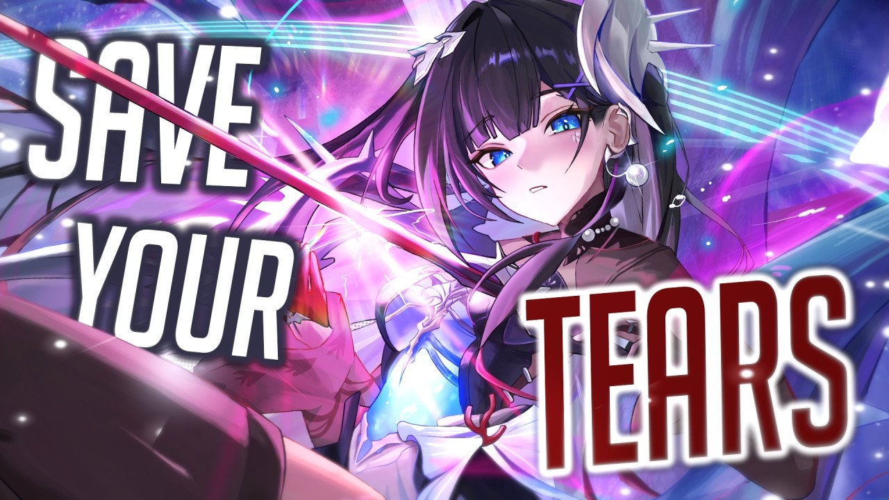 Nightcore - Save Your Tears (But it hits different) (Lyrics)