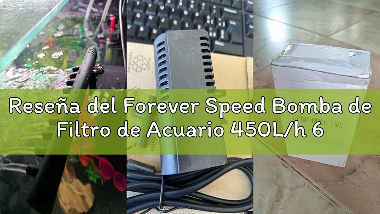 Reseña del Forever Speed Bomba de Filtro de Acuario 450L/h 6watt