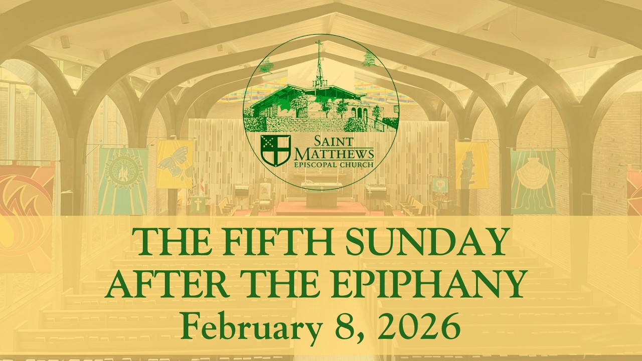 The Fifth Sunday after the Epiphany: February 8, 2026
