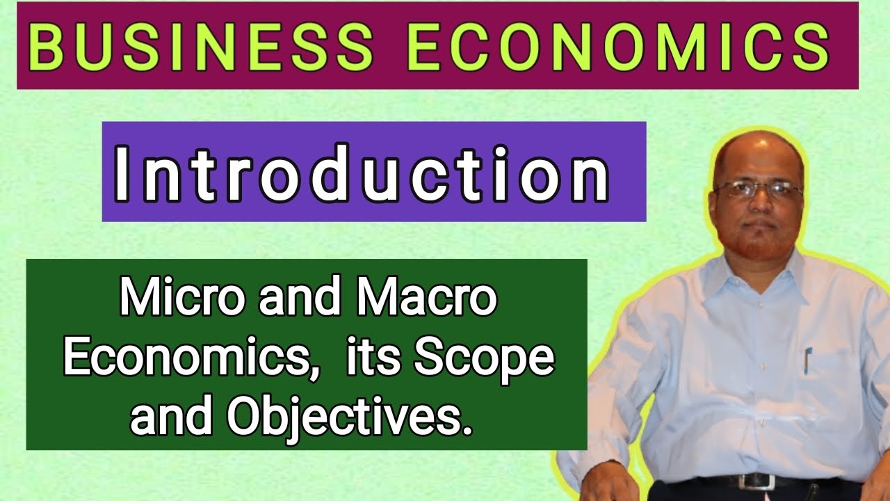Business Economics I Micro and Macro Economics I Objectives, Scope, Importance I Khans Commerce I