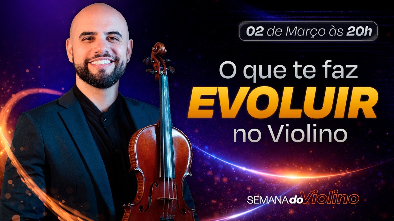 AULA 1 - Como aprender e EVOLUIR no Violino | Semana do Violino