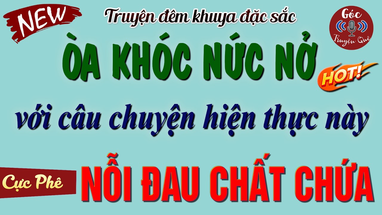 Mới Vừa Nghe Xong Đã Khóc Đỏ Mắt Với Truyện: 